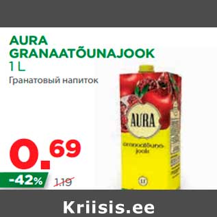 Allahindlus - AURA GRANAATÕUNAJOOK 1 L