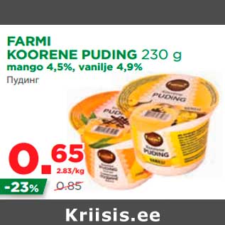 Allahindlus - FARMI KOORENE PUDING 230 g mango 4,5%, vanilje 4,9%