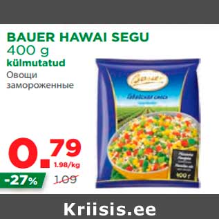 Allahindlus - BAUER HAWAI SEGU 400 g külmutatud