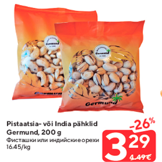 Allahindlus - Pistaatsia- või India pähklid Germund, 200 g