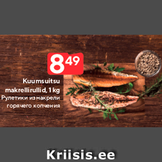 Allahindlus - Kuumsuitsu makrellirullid, 1 kg