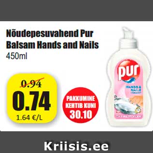 Allahindlus - Nõudepesuvahend Pur Balsam Hands and Nails 450ml