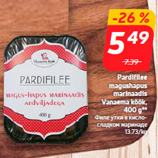 Allahindlus - Pardifilee magushapus marinaadis Vanaema köök, 400 g**