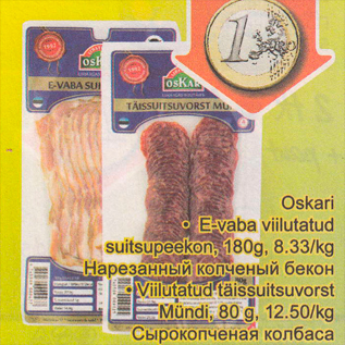 Allahindlus - Oskari .E-vaba viilutatud suitsupeekon, 180 g .Viilutatud täissuitsuvorst Mündi, 80 g