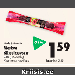 Allahindlus - Maks&Moorits Moskva täissuitsuvorst 240 g