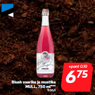 Allahindlus - Blush vaarika ja mustika MULL, 750 ml***