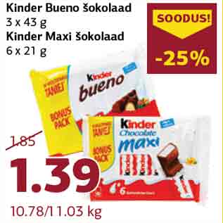 Allahindlus - Kinder Bueno šokolaad 3 x 43 g Kinder Maxi šokolaad 6 x 21 g