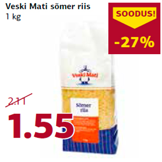 Allahindlus - Veski Mati sõmer riis 1 kg