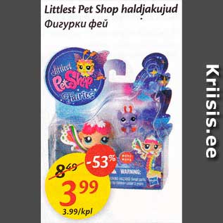 Allahindlus - Littlest Pet Shop haldjakujud