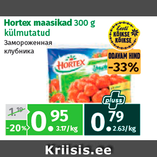 Allahindlus - Hortex maasikad 300 g