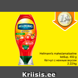 Allahindlus - Hellmann´s mahedamaitseline ketšup, 450 g