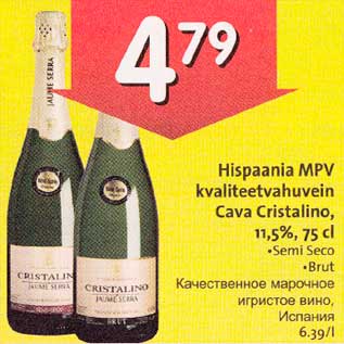 Allahindlus - Hispaania MPV kvaliteetvahuvein Cava Cristalino, 11,5%, 75 cl