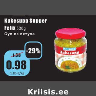 Allahindlus - Kukesupp Supper Felix