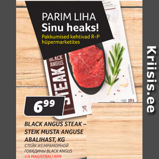 Allahindlus - BLACK ANGUS STEAK-STEIK MUSTA ANGUSE ABALIHAST, KG