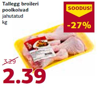 Allahindlus - Tallegg broileri poolkoivad