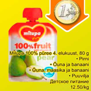 Allahindlus - Milupa 100% püree 4. elukuust