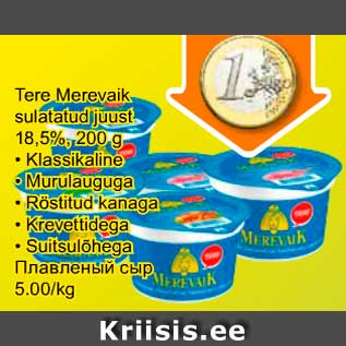 Allahindlus - Tere Merevaik sulatatud juust 18,5%, 500 g