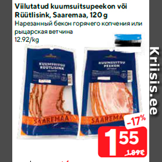 Allahindlus - Viilutatud kuumsuitsupeekon või Rüütlisink, Saaremaa, 120 g