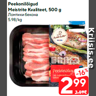 Allahindlus - Peekonilõigud Meistrite Kvaliteet, 500 g