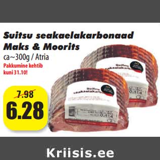 Allahindlus - Suitsu seakaelakarbonaad Maks & Moorits ca~300g / Atri