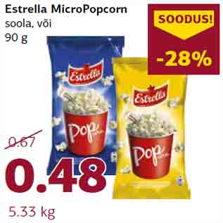 Allahindlus - Estrella Micro Popcorn soola, või 90 g