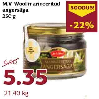 Allahindlus - M.V. Wool marineeritud angersäga 250 g