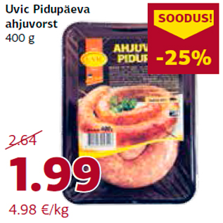 Allahindlus - Uvic Pidupäeva ahjuvorst 400 g