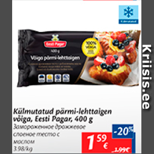 Allahindlus - Külmutatud pärmi-lehttaigen võiga, Eesti Pagar, 400 g