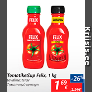 Allahindlus - Tomatiketšup Felix, 1 kg