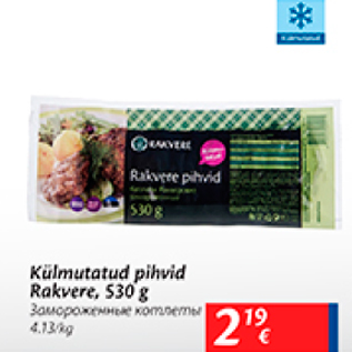 Allahindlus - Külmutatud pihvid Rakvere, 530 g