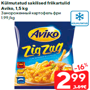 Allahindlus - Külmutatud sakilised friikartulid Aviko, 1,5 kg