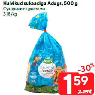 Allahindlus - Kuivikud sukaadiga Adugs, 500 g