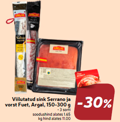 Viilutatud sink Serrano ja vorst Fuet, Argal, 150-300 g  -30%
