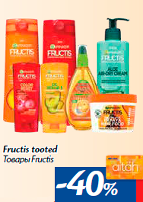 Fructis tooted -40%