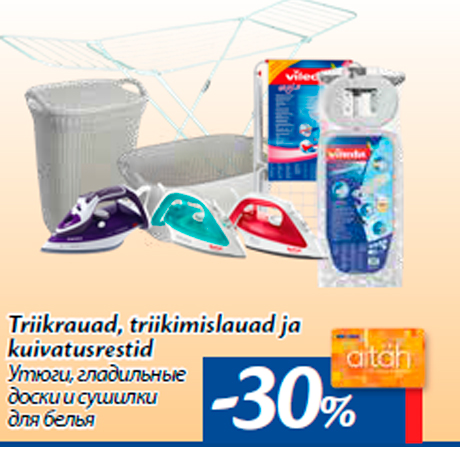 Triikrauad, triikimislauad ja kuivatusrestid  -30%