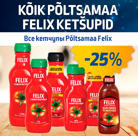 KÕIK PÕLTSAMAA FELIX KETŠUPID  -25%