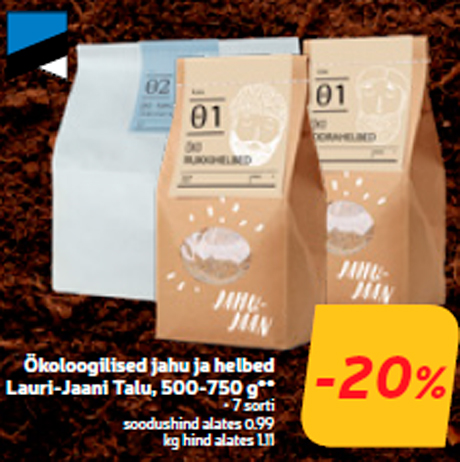 Ökoloogilised jahu ja helbed Lauri-Jaani Talu, 500-750 g**  -20%