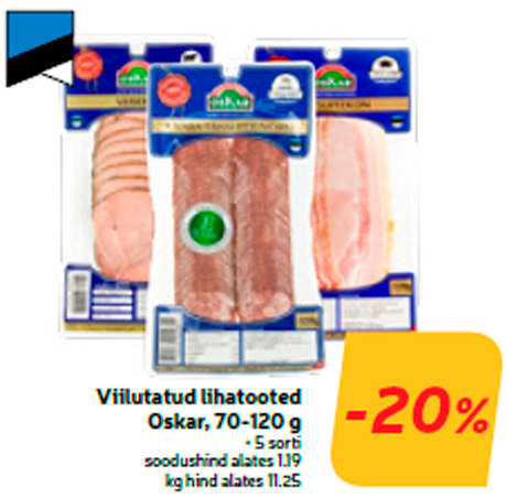 Viilutatud lihatooted Oskar, 70-120 g  -20%
