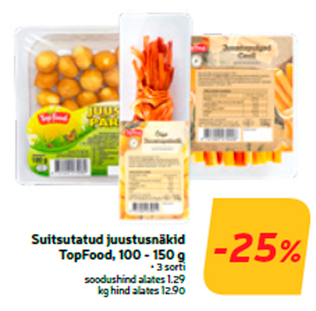 Suitsutatud juustusnäkid TopFood, 100 - 150 g  -25%
