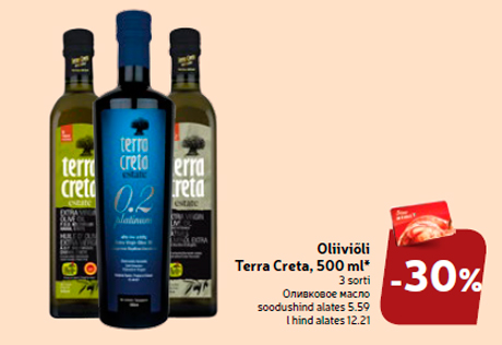 Oliiviõli Terra Creta, 500 ml*  -30%