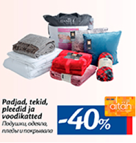 Padjad, tekid, pleedid ja voodikatted  -40%