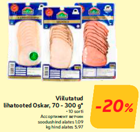 Viilutatud lihatooted Oskar, 70 - 300 g*  -20%