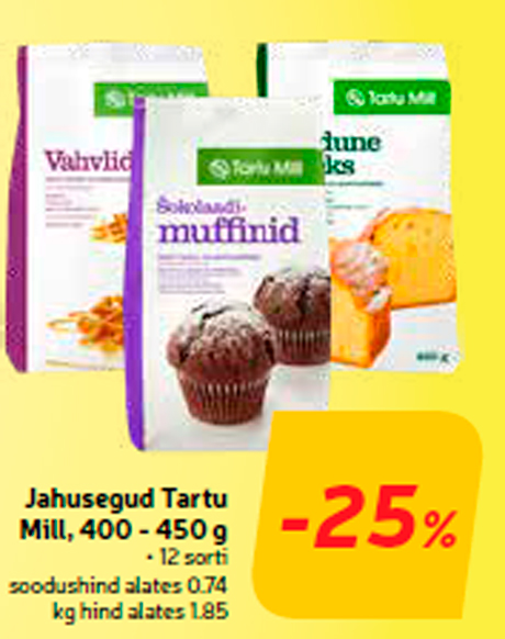 Jahusegud Tartu Mill, 400 - 450 g -25%