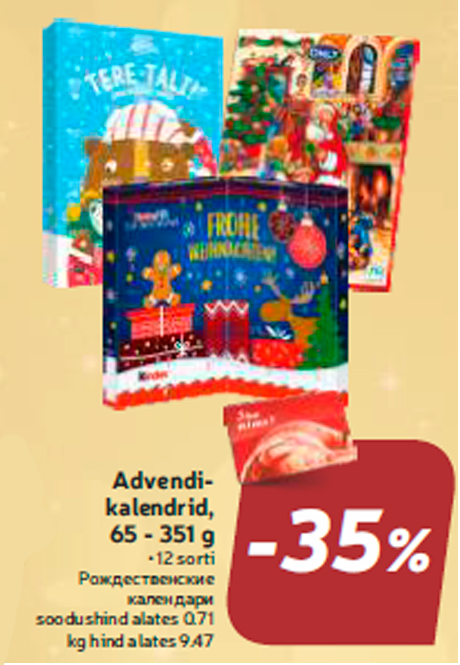 Advendikalendrid, 65 - 351 g  -35%
