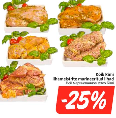 Kõik Rimi lihameistrite marineeritud lihad  -25%