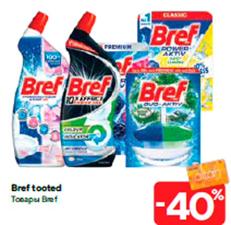 Bref tooted -40%