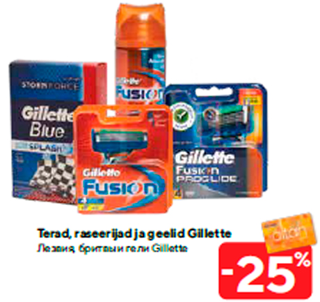 Terad, raseerijad ja geelid Gillette -25%