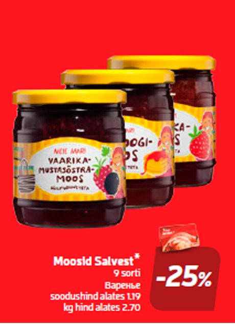 Moosid Salvest*  -25%