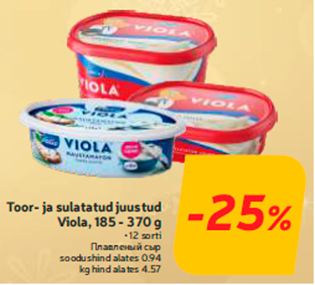 Toor- ja sulatatud juustud Viola, 185 - 370 g  -25%
