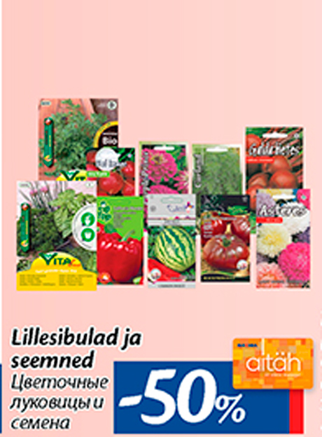 Lillesibulad ja seemned  -50%